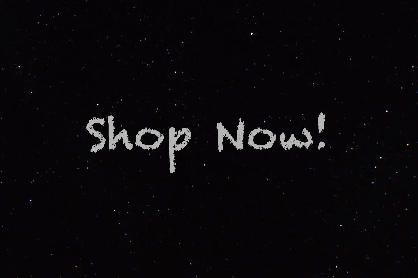 Black background with 'Shop Now!' text